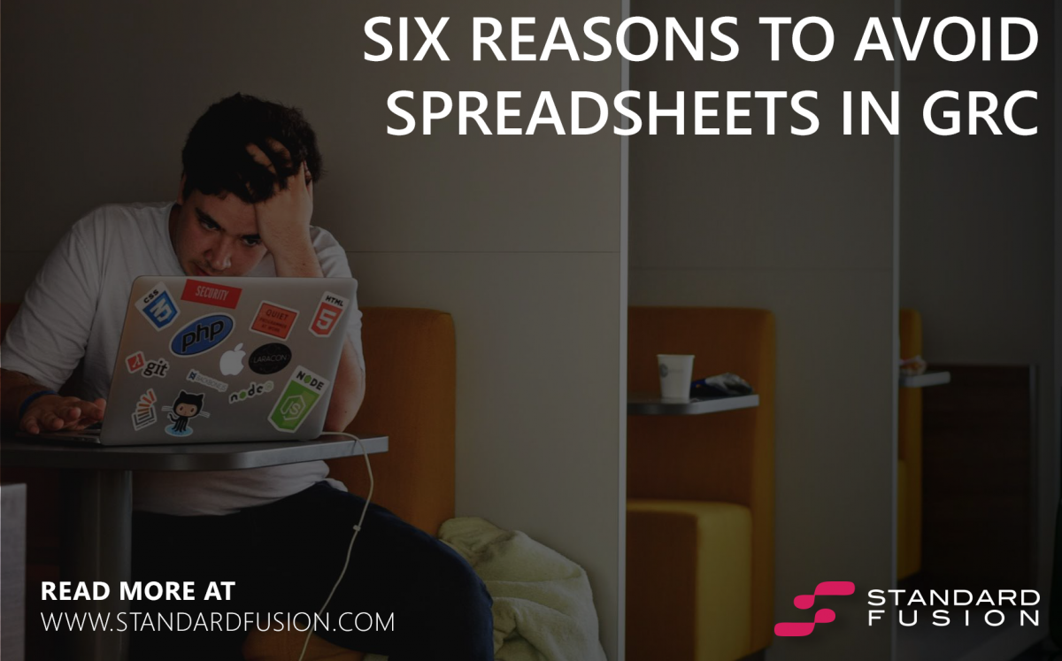 Six Reasons to Avoid Spreadsheets in GRC