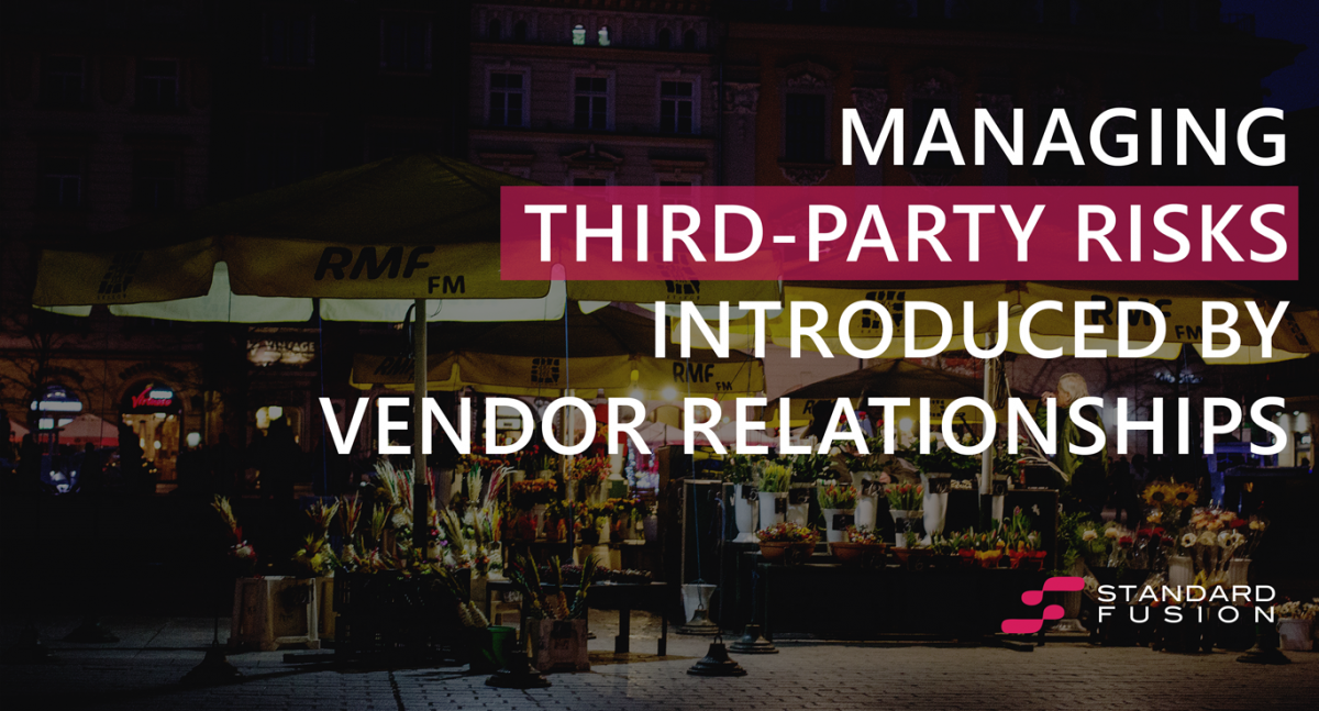 Managing Third-Party Risks Introduced by Vendor Relationships