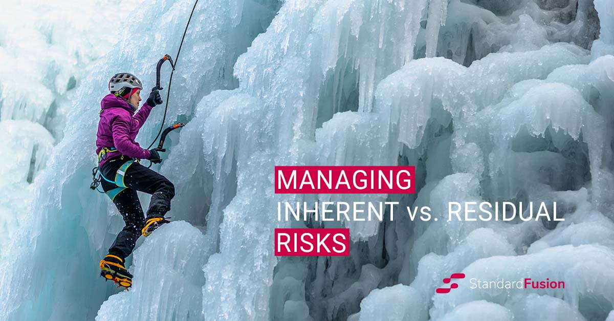 Inherent vs. Residual Risk, and How To Manage Them