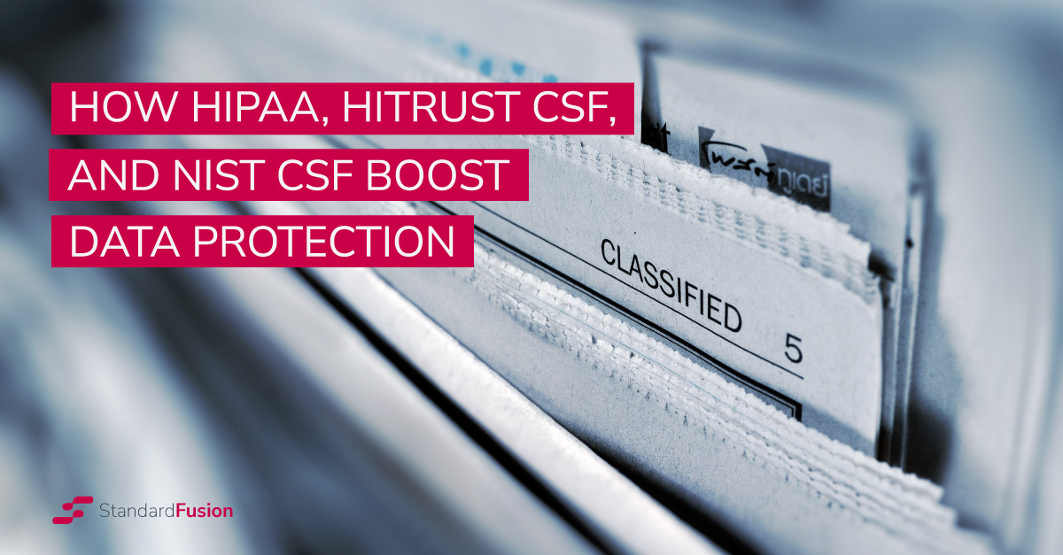 How HIPAA, HITRUST CSF, and NIST CSF Boost Data Security
