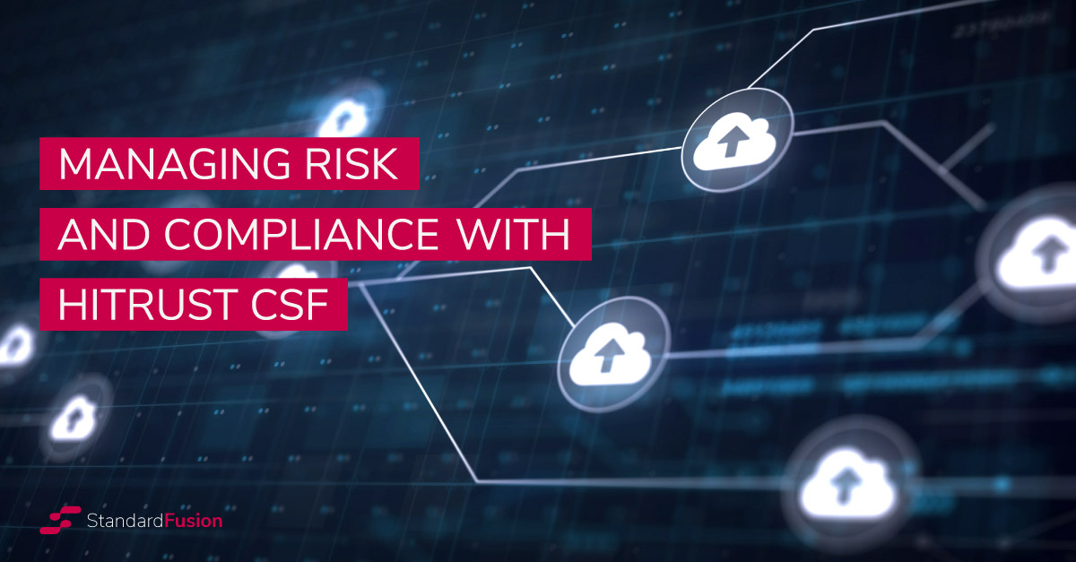 Managing Risk and Compliance with HITRUST CSF