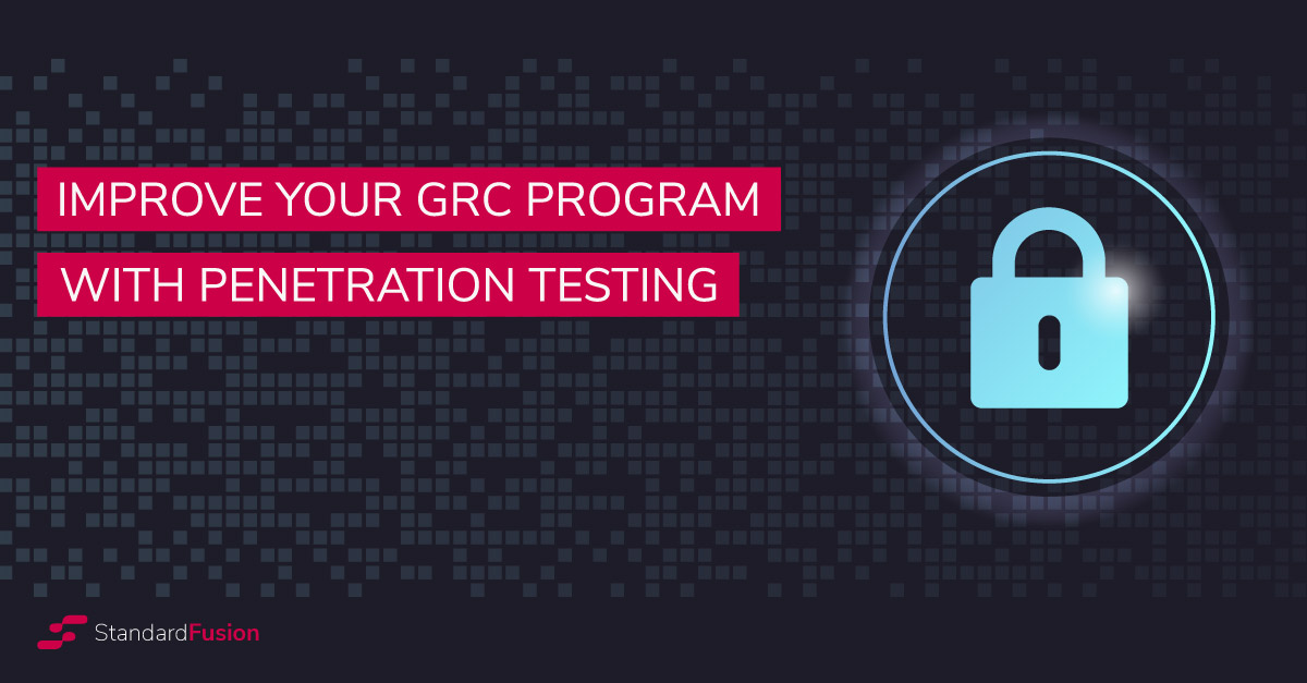 How can Penetration Testing Improve your GRC Program?