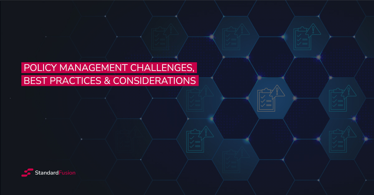 Policy Management Challenges, Best Practices & Considerations